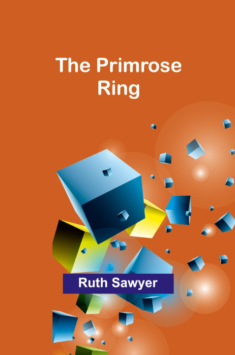 Knjiga The Primrose Ring Ruth Sawyer