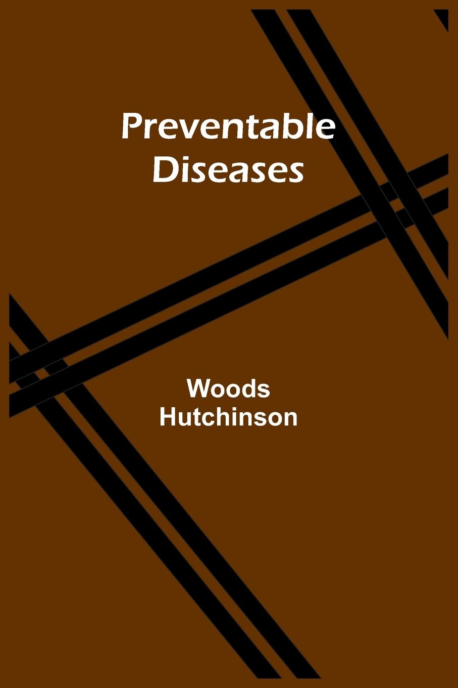 Boek Preventable Diseases Woods Hutchinson