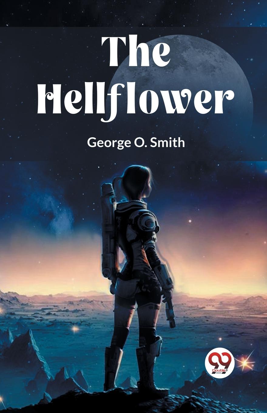 Knjiga The Hellflower George O. Smith