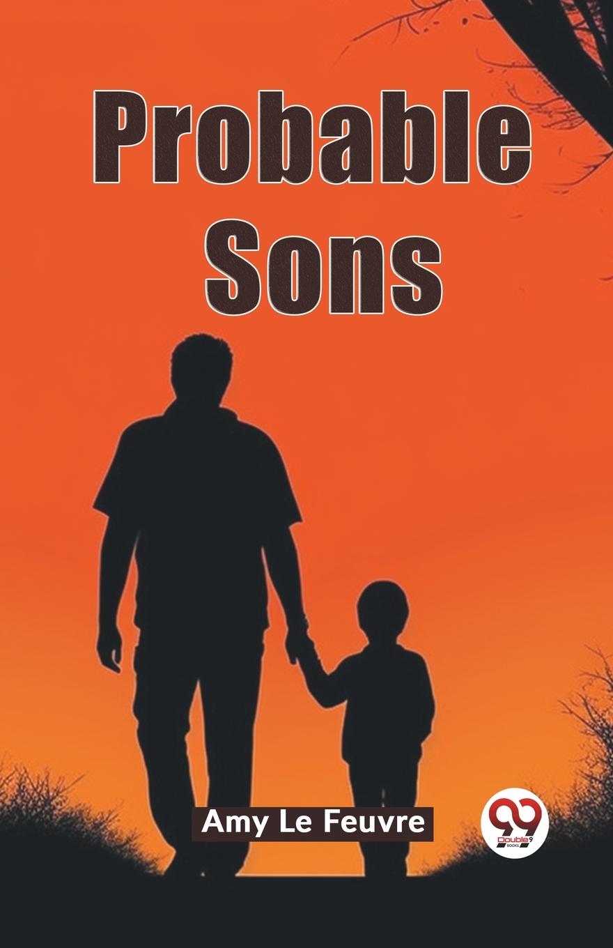 Knjiga Probable Sons Amy Le Feuvre