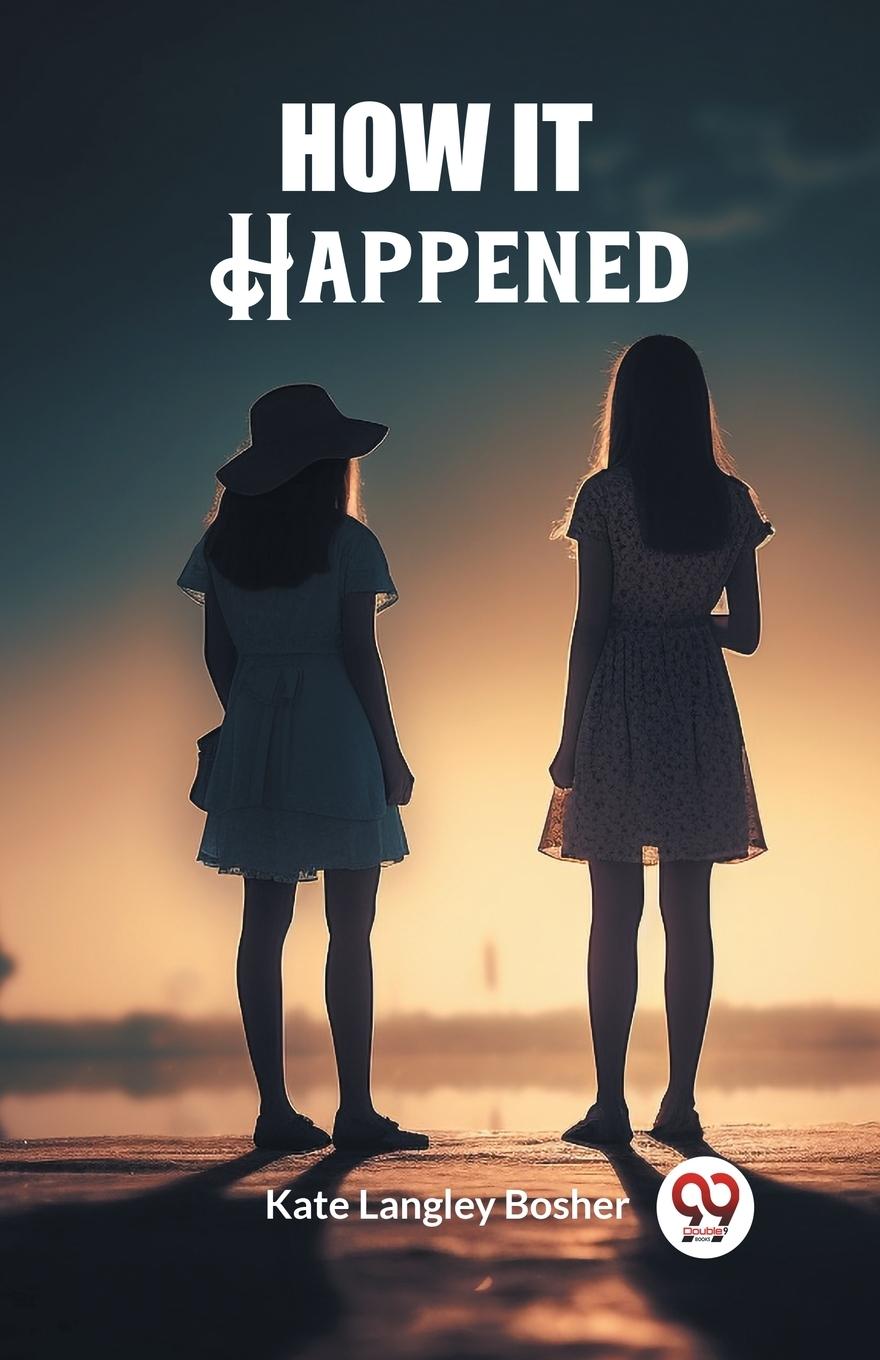 Knjiga How It Happened Kate Langley Bosher