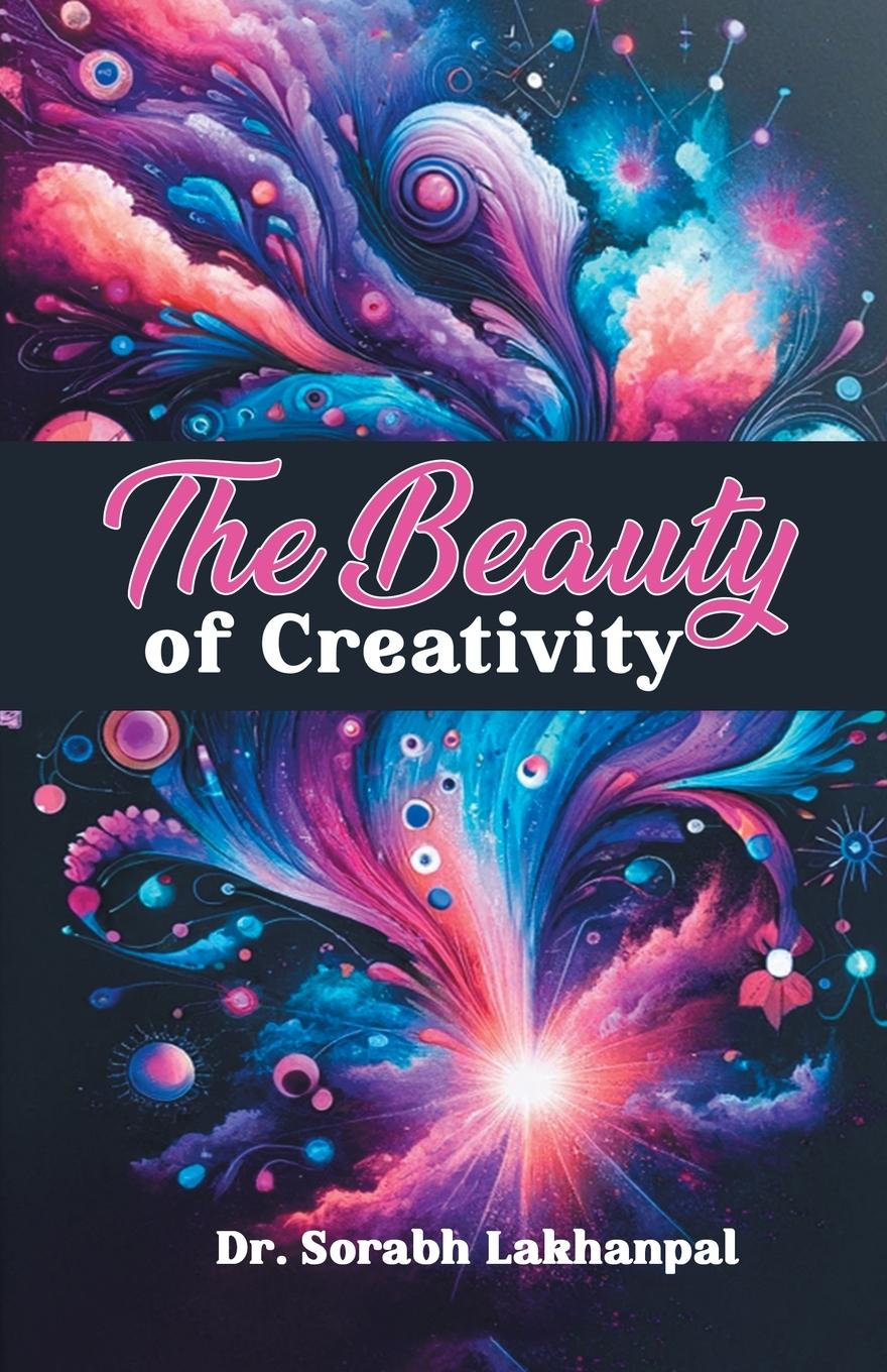 Knjiga The Beauty of Creativity Dr. Sorabh Lakhanpal