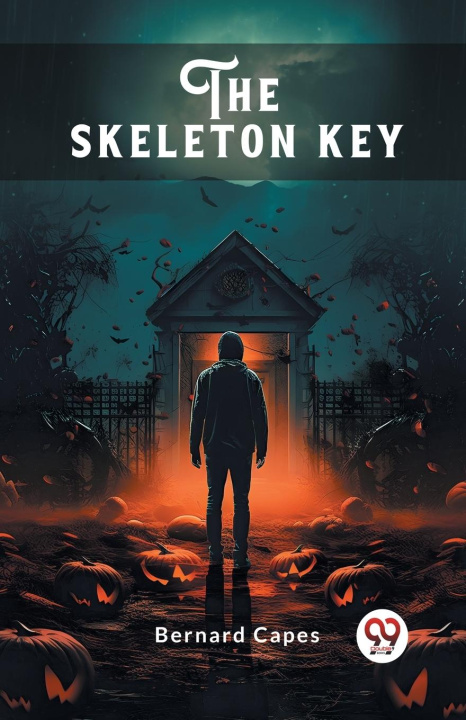 Knjiga The skeleton key Bernard Capes