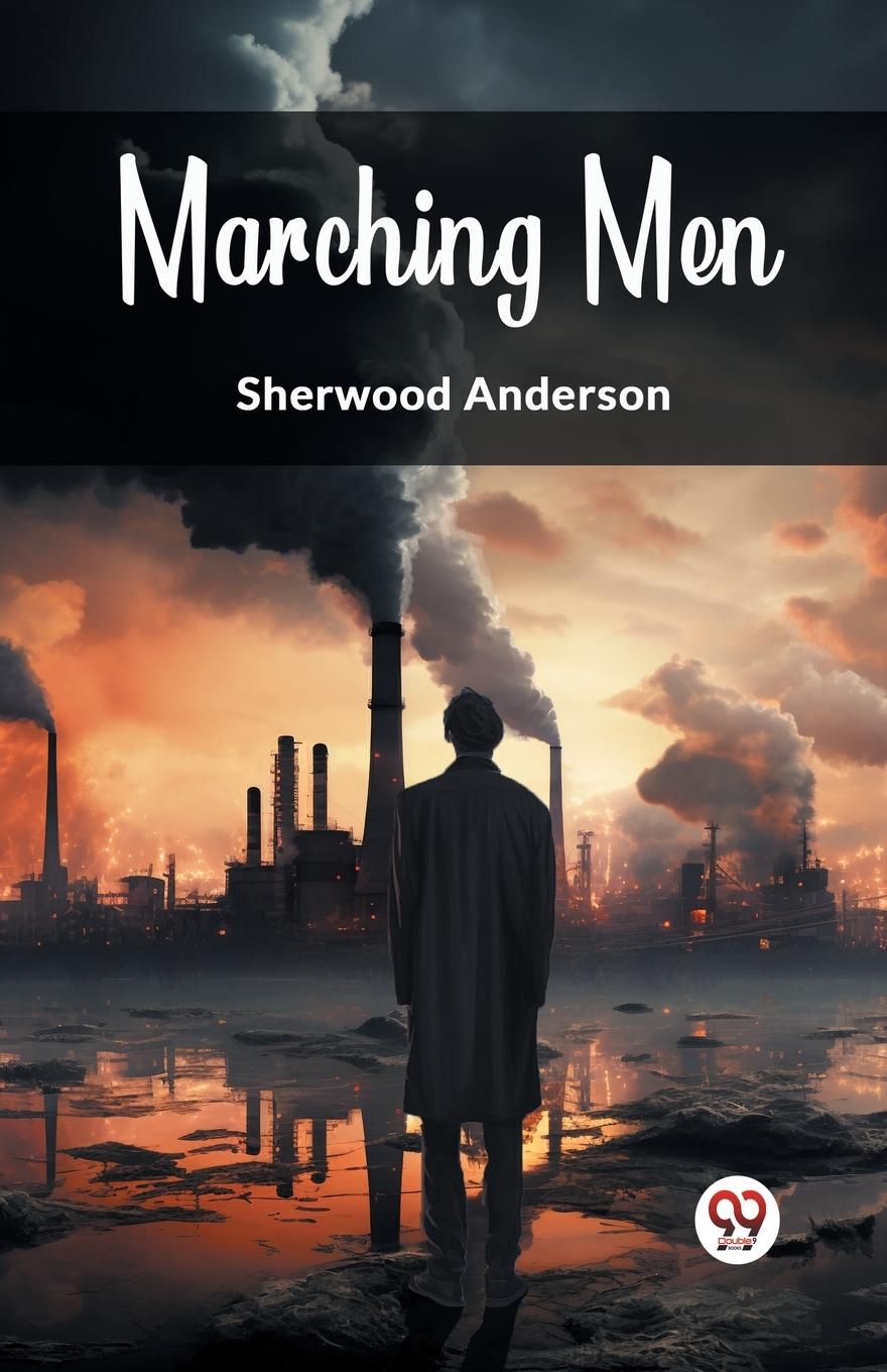 Knjiga Marching Men Sherwood Anderson