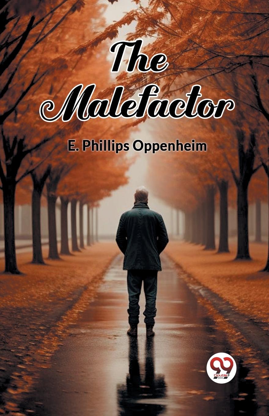 Knjiga The Malefactor E Phillips Oppenheim