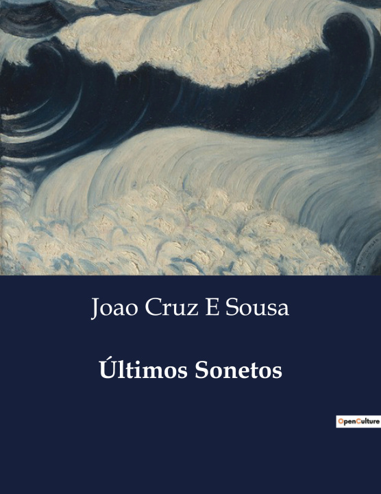 Kniha Últimos Sonetos Cruz E Sousa