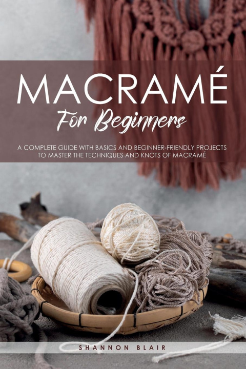 Knjiga Macramé for Beginners Shannon Blair