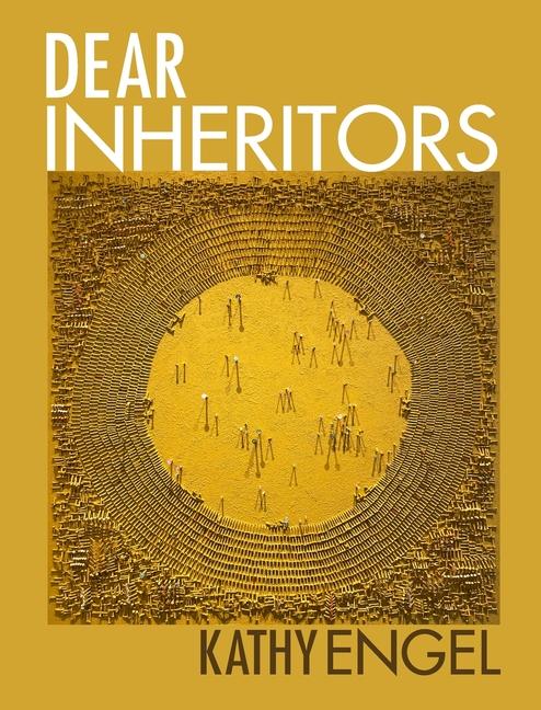 Knjiga Dear Inheritors Kathy Engel