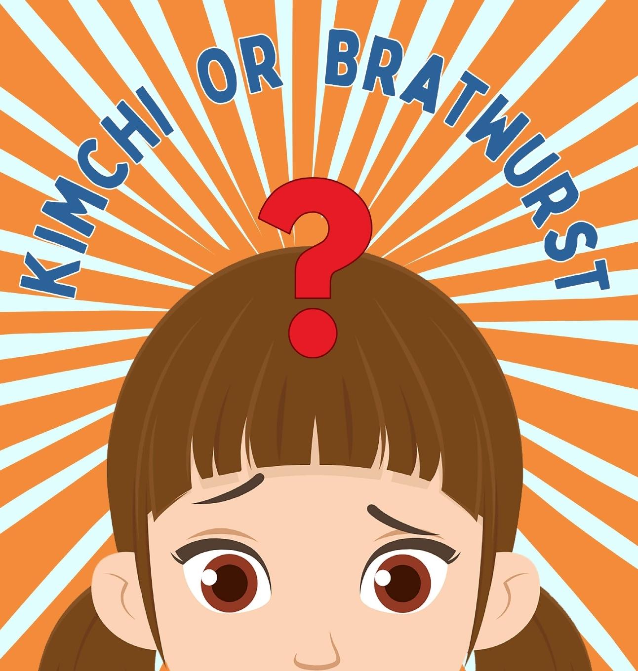 Książka Kimchi or Bratwurst? Wyatt Tuell
