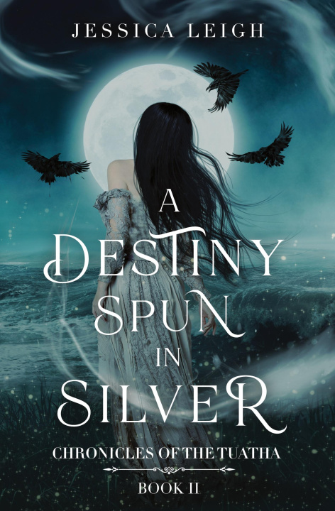 Книга A Destiny Spun in Silver Jessica Leigh
