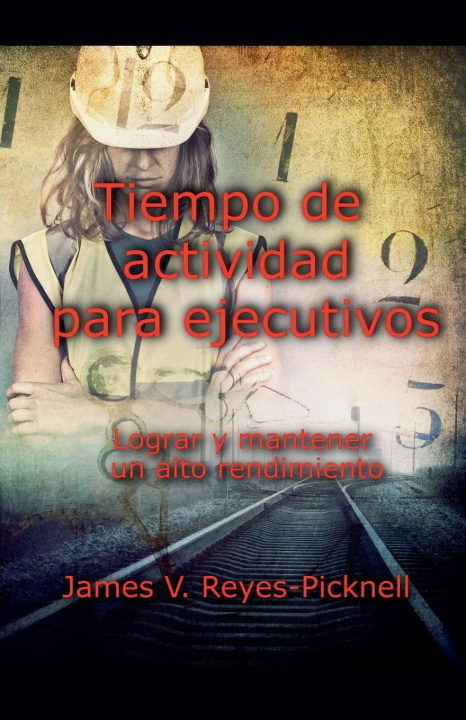 Książka Tiempo de actividad para ejecutivos V. Reyes-Picknell James