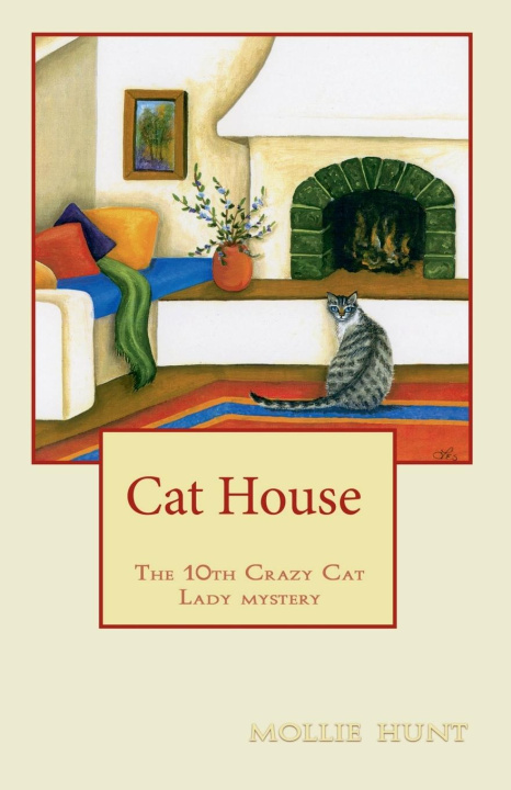 Knjiga Cat House Mollie Hunt