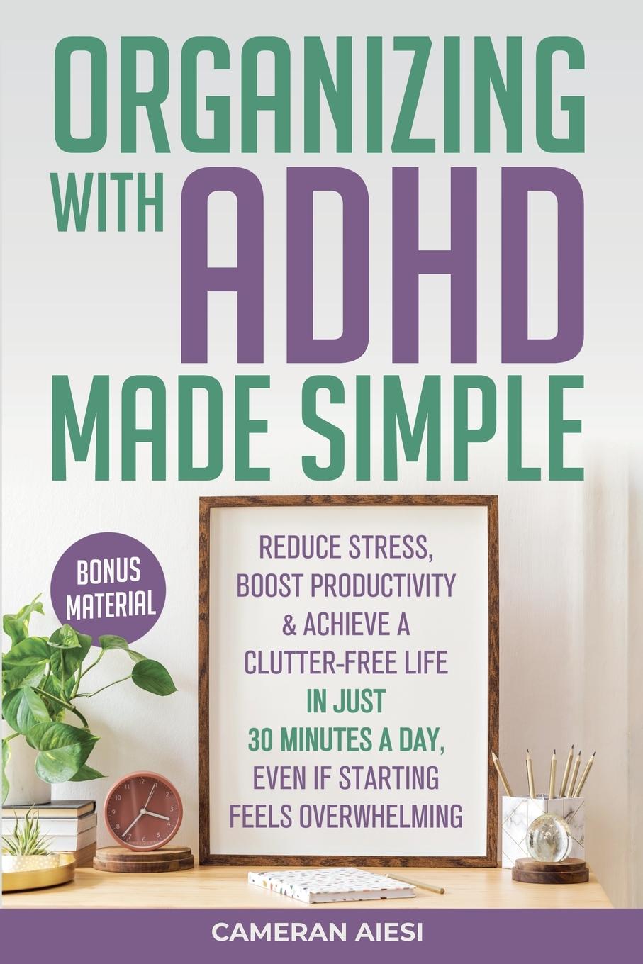 Książka Organizing with ADHD Made Simple Cameran Aiesi