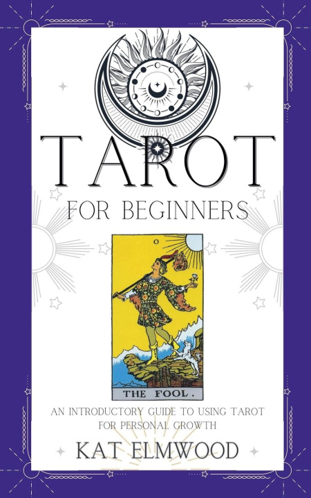 Knjiga Tarot For Beginners Kat Elmwood