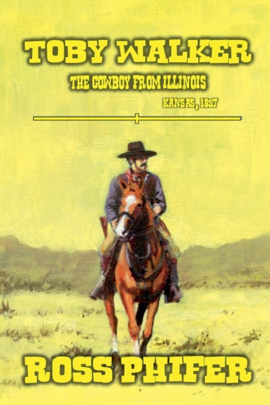 Book The Cowboy from Illinois Ross Phifer
