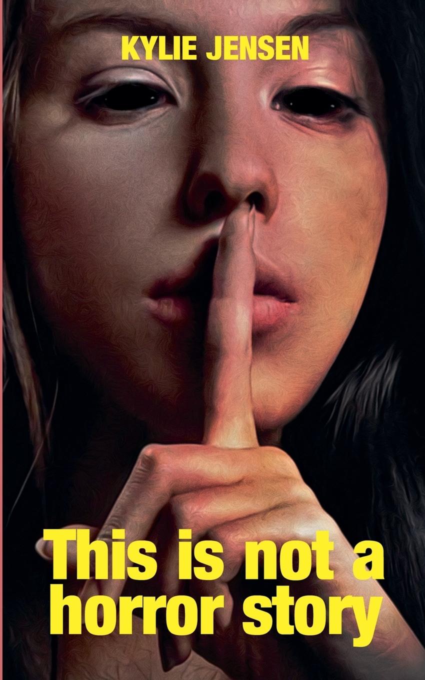 Libro This is Not a Horror Story Kylie Jensen