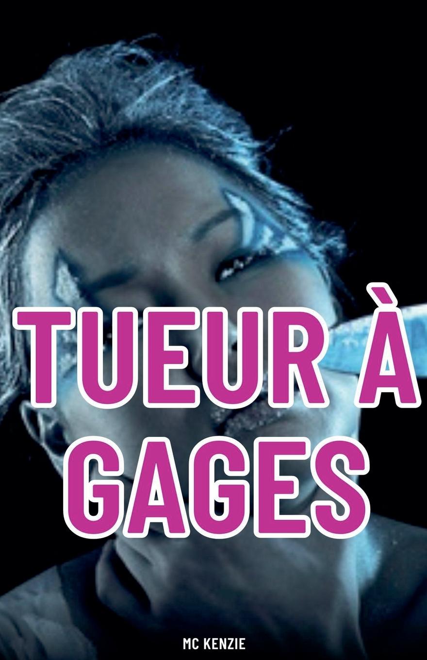 Knjiga Tueur ? gages McKenzie