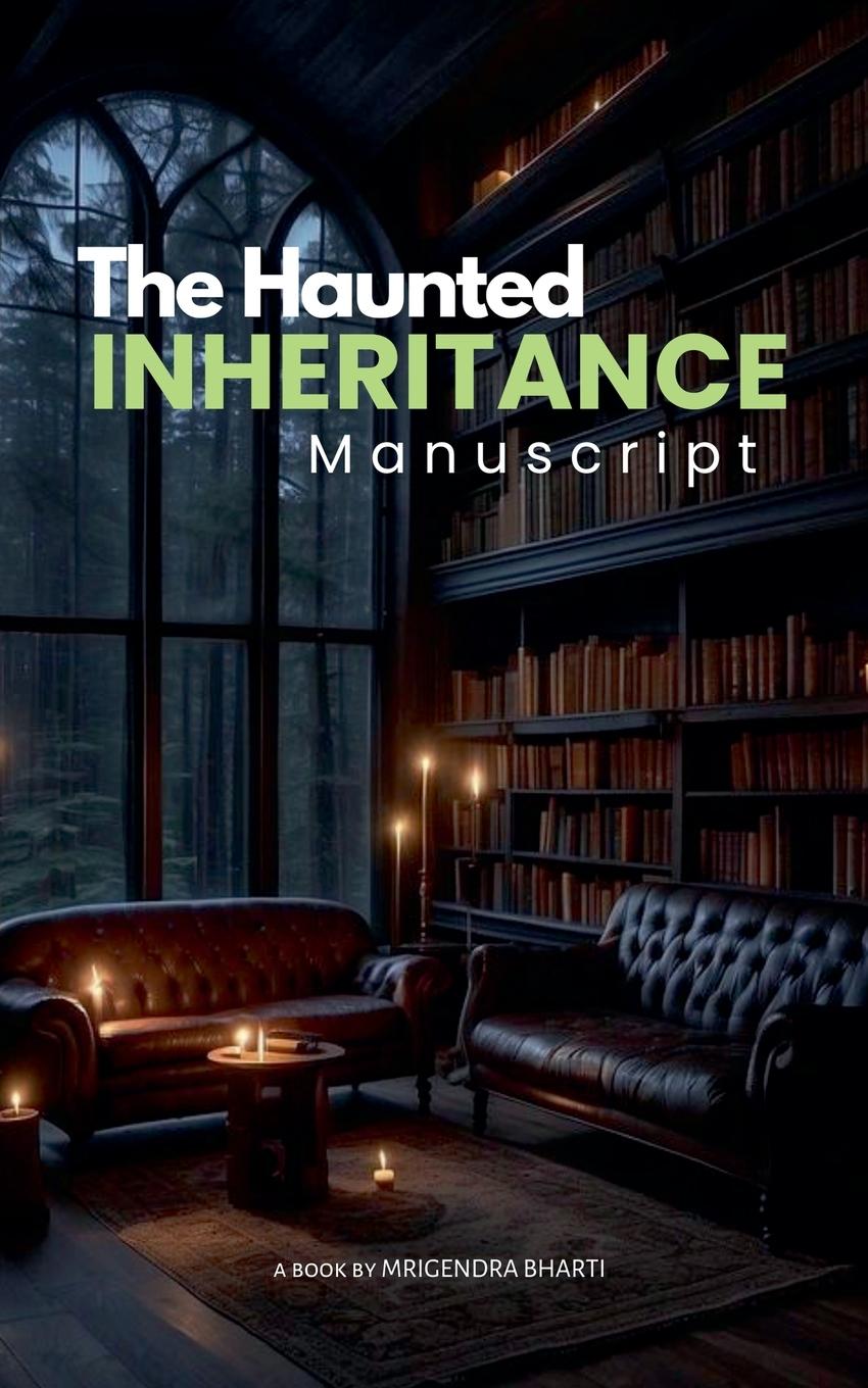 Knjiga The Haunted Inheritance ( Manuscript ) Mrigendra Bharti