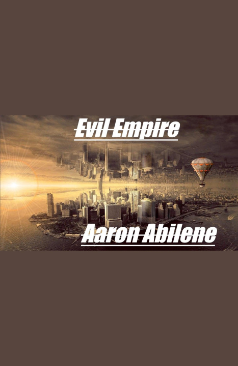 Knjiga Evil Empire Aaron Abilene