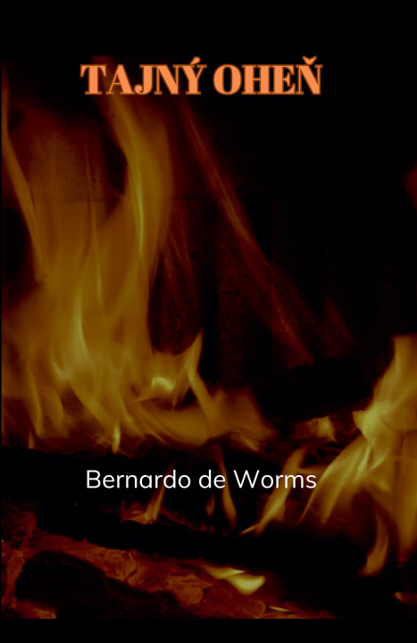 Buch Tajný ohe? Bernardo de Worms