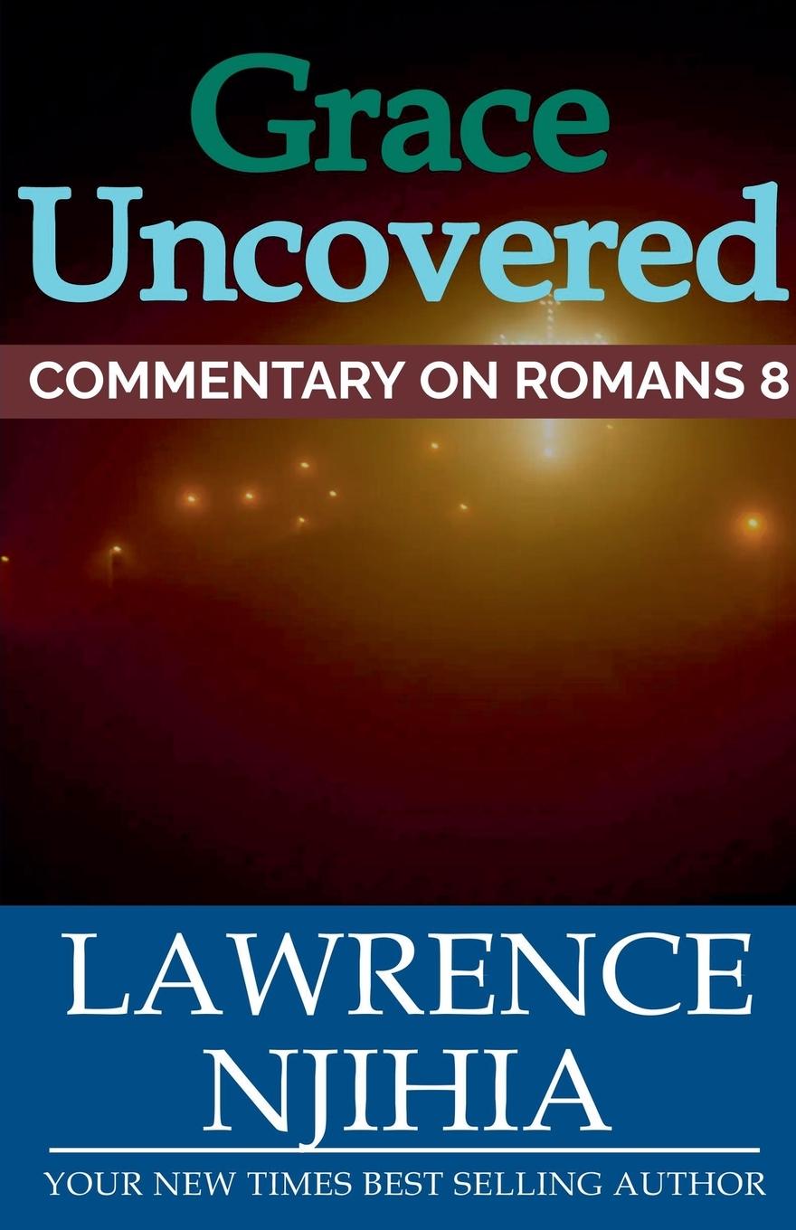 Knjiga Grace Uncovered Lawrence Muigai