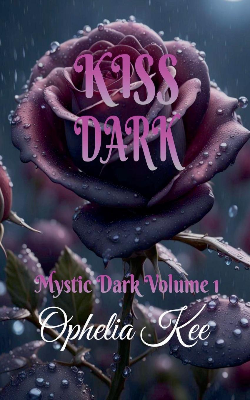 Buch Kiss Dark Ophelia Kee
