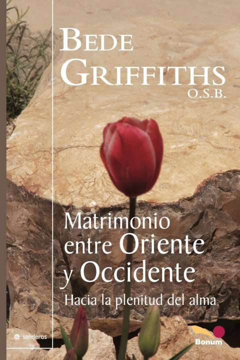 Libro Matrimonio entre Oriente y Occidente Bede Griffiths