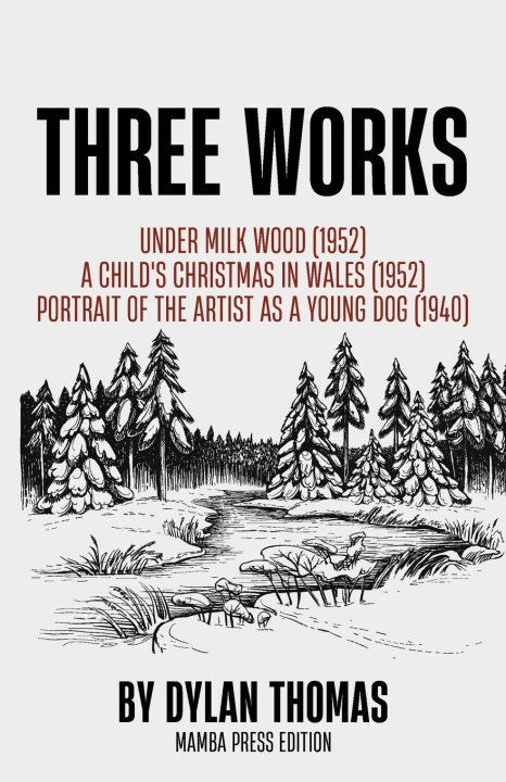 Knjiga Three Works Dylan Thomas