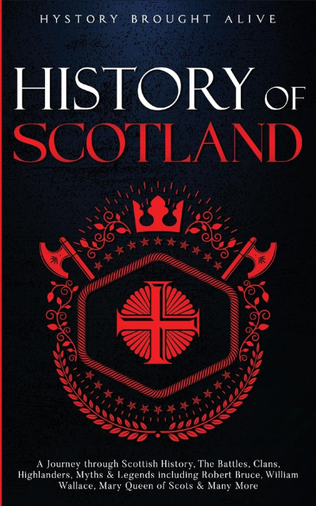 Knjiga Scotland History Brought Alive