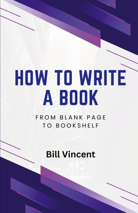Knjiga How to Write a Book Bill Vincent
