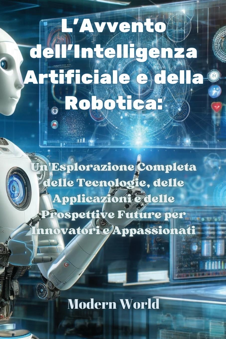 Carte L'Avvento dell'Intelligenza Artificiale e della Robotica Modern World