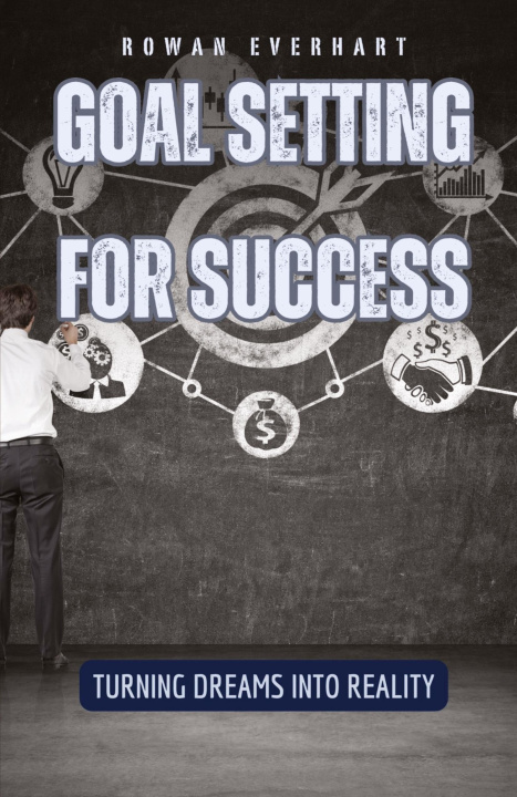 Boek Goal Setting for Success Rowan Everhart
