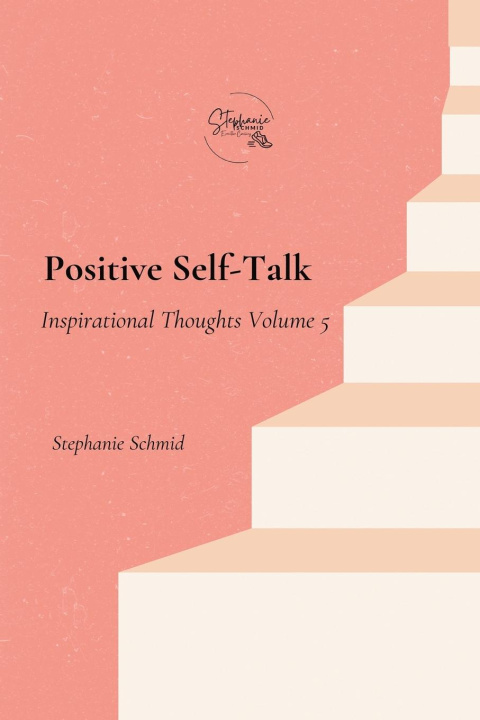 Kniha Positive Self-Talk Stephanie Schmid