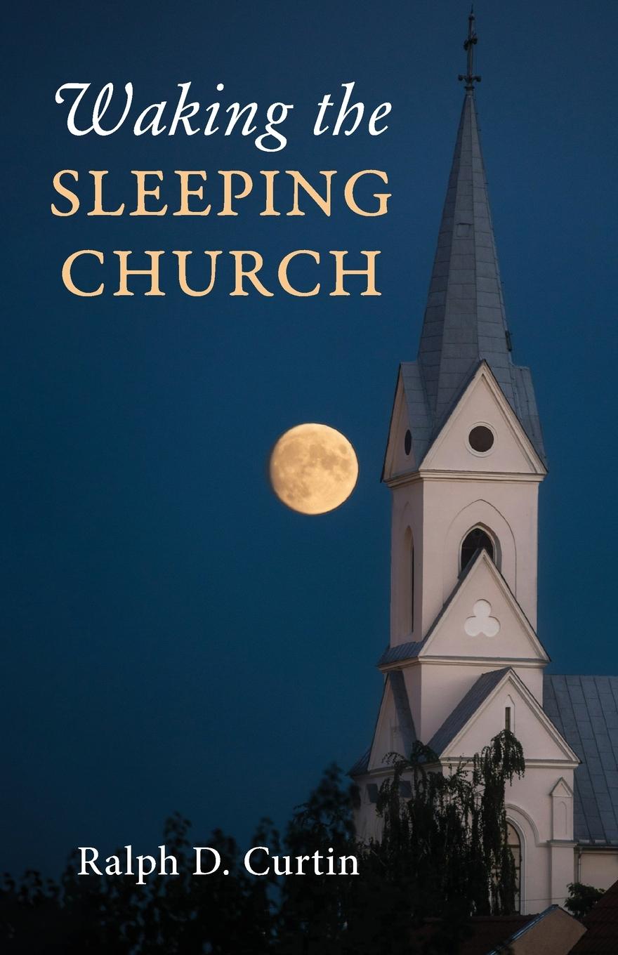 Knjiga Waking the Sleeping Church Ralph D. Curtin