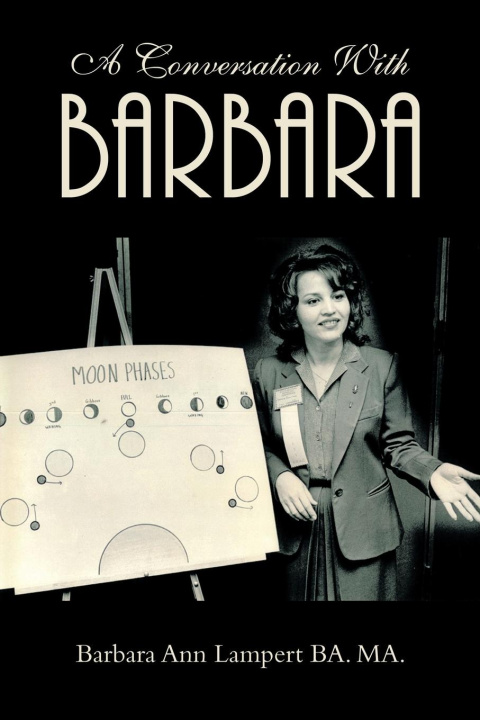 Knjiga A Conversation With Barbara Barbara Ann Lampert BA MA