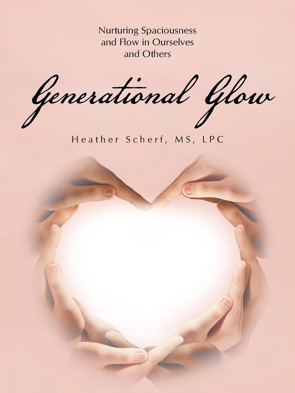 Knjiga Generational Glow Heather Scherf MS LPC