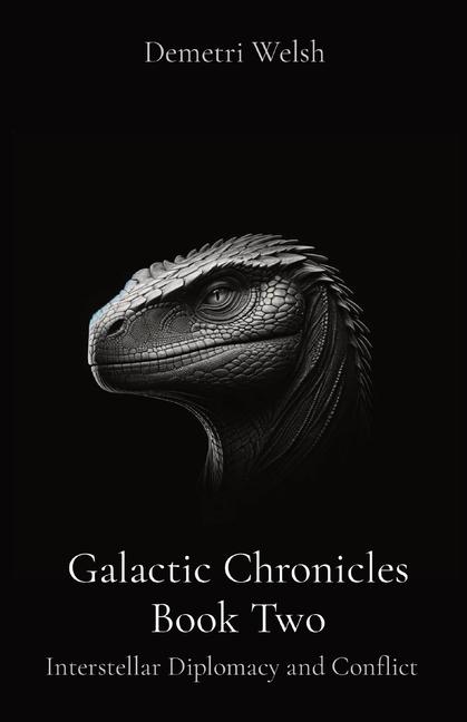 Book Galactic Chronicles Book Two Demetri Welsh