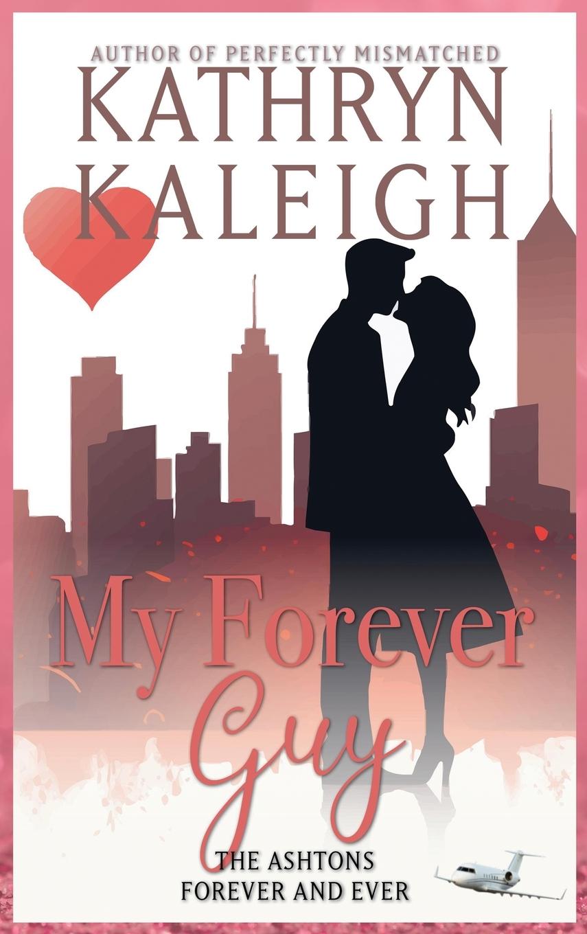 Knjiga My Forever Guy Kathryn Kaleigh