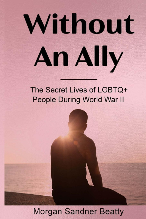 Knjiga WITHOUT AN ALLY Morgan Sandner Beatty