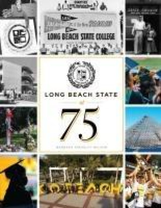 Libro Long Beach State at 75 