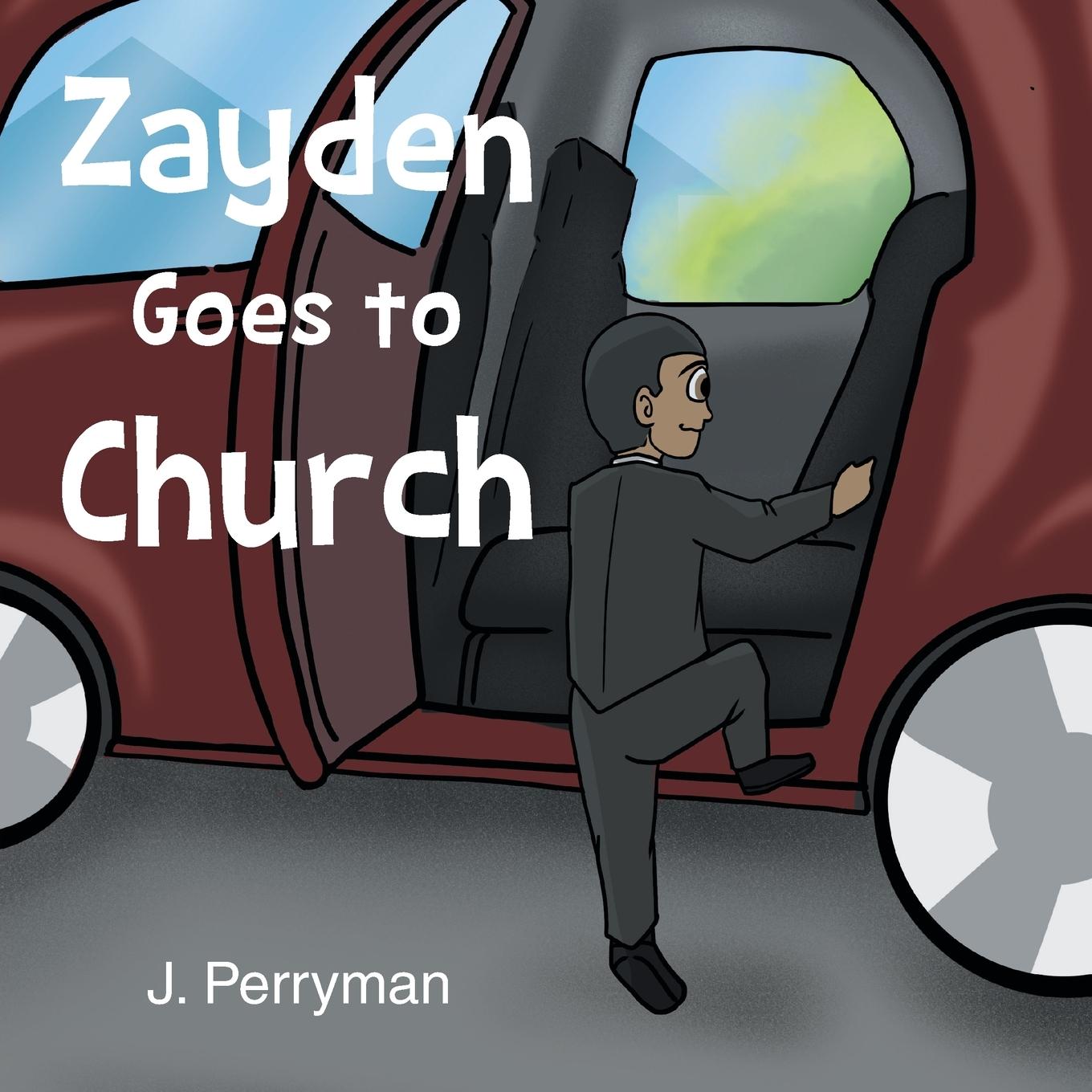 Knjiga Zayden Goes to Church J. Perryman