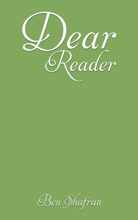 Knjiga Dear Reader Ben Shafran