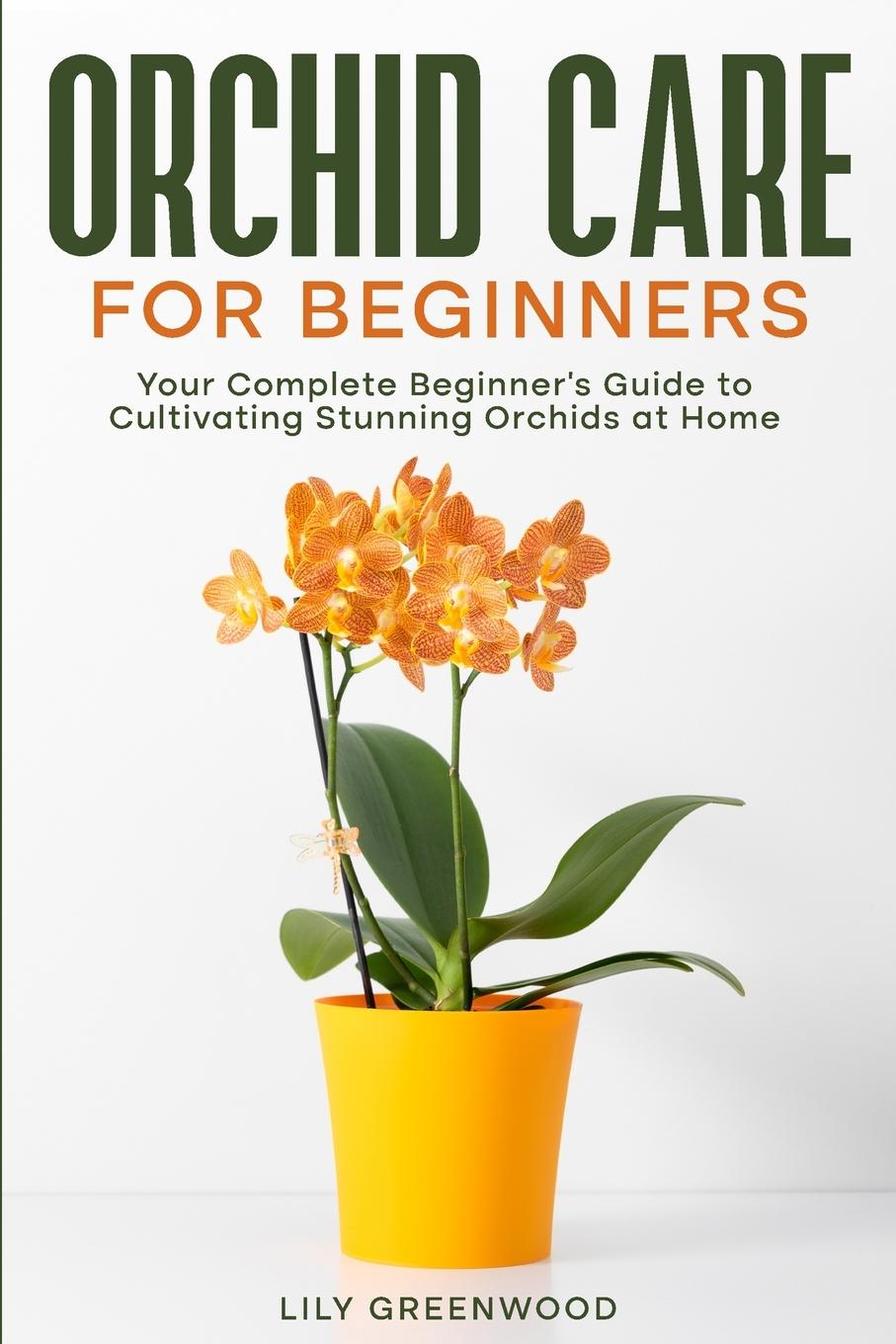 Book Orchid Care for Beginners Lily Greenwood
