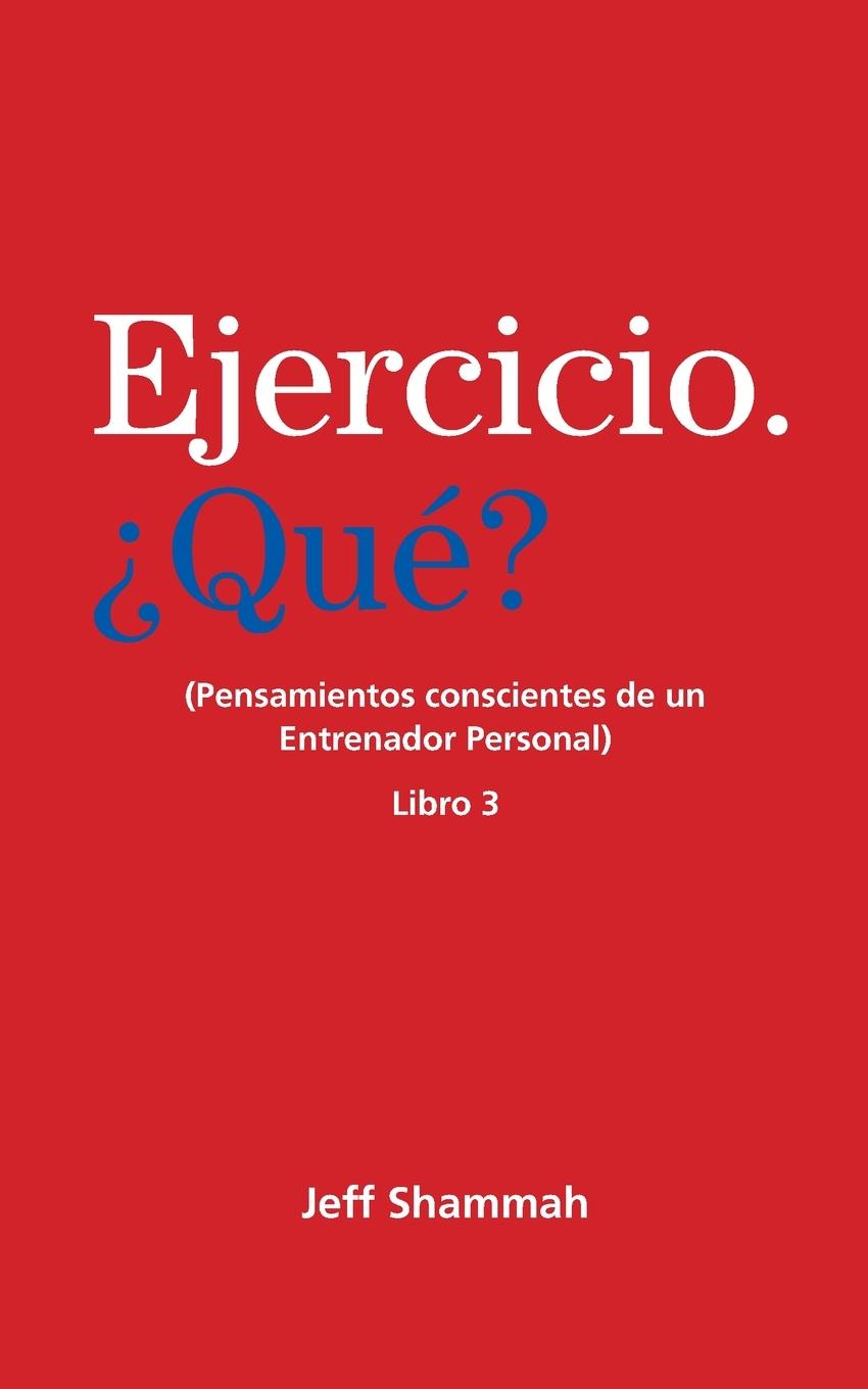 Knjiga Ejercicio. ?Qué?  Libro 3 Jeff Shammah