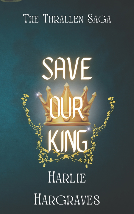 Knjiga Save Our King Harlie Hargraves