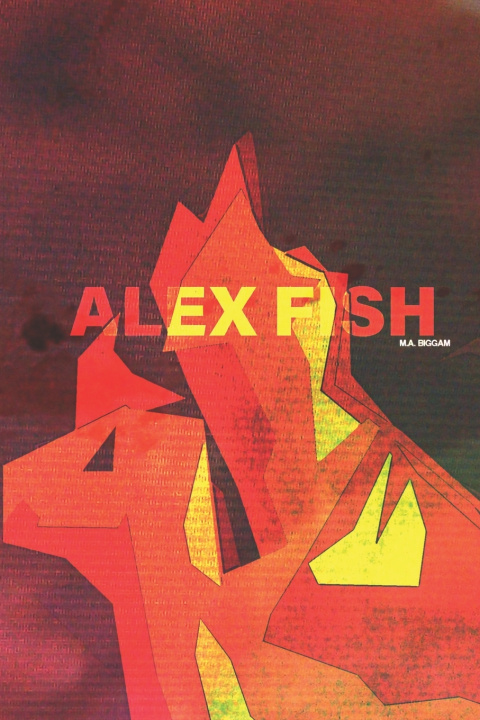 Knjiga Alex Fish M A Biggam