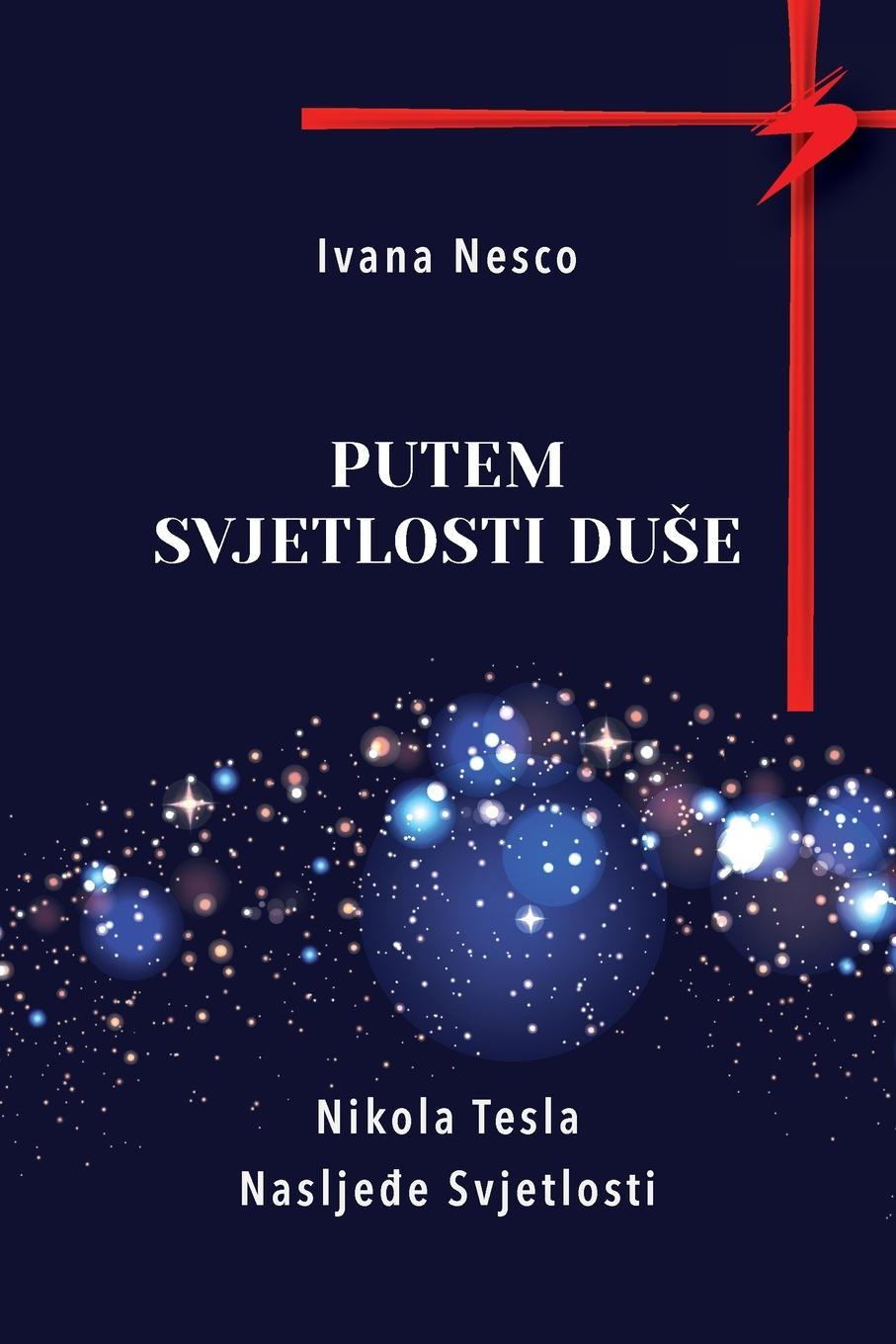 Книга Putem Svjetlosti Du?e Ivana Nesco