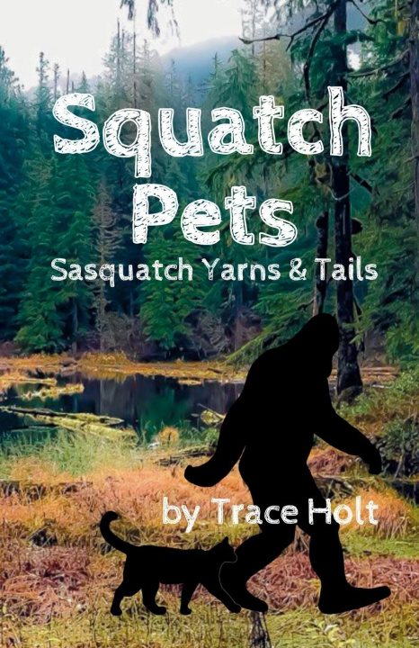 Knjiga Squatch Pets Trace Holt