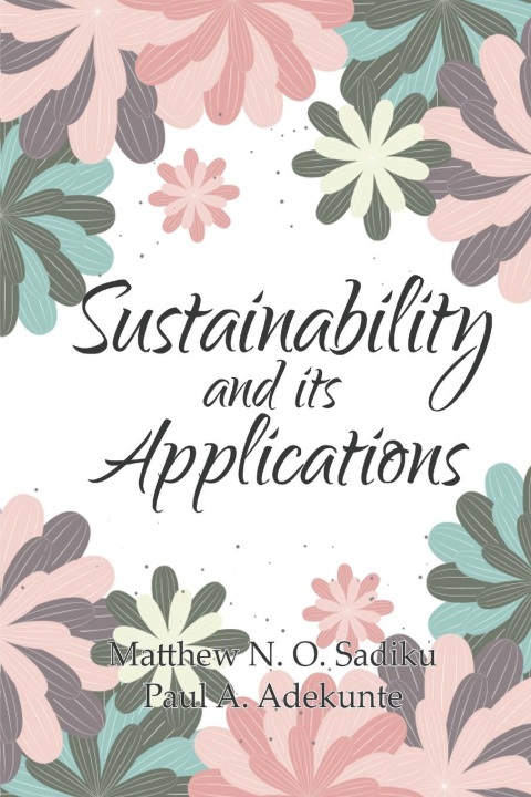 Knjiga Sustainability and its Applications Sadiku