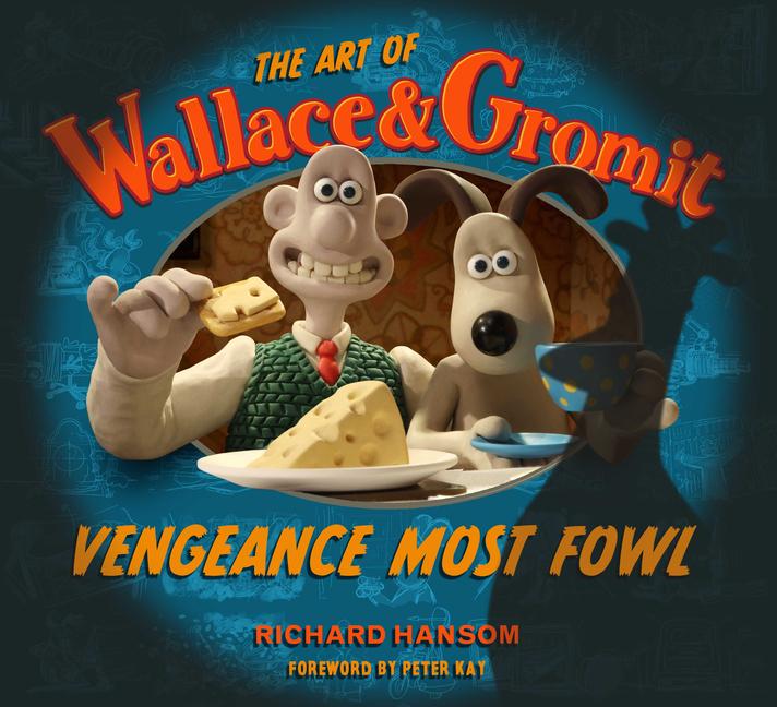 Knjiga ART OF WALLACE & GROMIT VENGEANCE MOST F HANSOM RICHARD